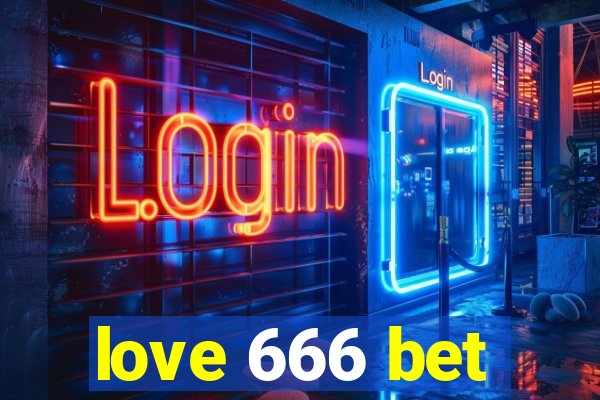 love 666 bet